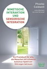 Mimetische Interaktion und Sensorische Integration - Phoebe Caldwell - 9783871592867