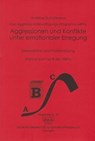 Aggressionen und Konflikte unter emotionaler Erregung - Andreas Dutschmann - 9783871593451