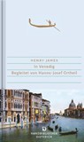 In Venedig - Henry James ; Hanns-Josef Ortheil - 9783871620881