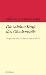 Die schöne Kraft des Glockenseils - Friedrich Schorlemmer - 9783871735363