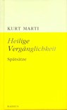 Heilige Vergänglichkeit - Kurt Marti - 9783871739002