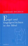 Engel und Engelgeschichten in der Bibel - Gerhard Begrich - 9783871739446