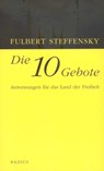 Die Zehn Gebote - Fulbert Steffensky - 9783871739453