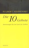 Die Zehn Gebote - Fulbert Steffensky - 9783871739453