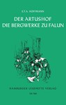 Der Artushof / Die Bergwerke zu Falun - Ernst Theodor Amadeus Hoffmann - 9783872911230