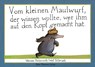 Vom kleinen Maulwurf, der wissen wollte, wer ihm auf den Kopf gemacht hat. Originalausgabe - Werner Holzwarth - 9783872944078