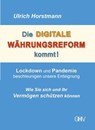Die DIGITALE WÄHRUNGSREFORM kommt! - Ulrich Horstmann - 9783873367067