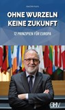 Ohne Wurzeln keine Zukunft - Joachim Kuhs - 9783873367975