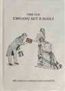 Über den Umgang mit E-Mails - Matthias Spaetgens - 9783874398411