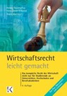Wirtschaftsrecht leicht gemacht - Robin Melchior - 9783874403191