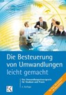 Die Steuer bei Umwandlungen- leicht gemacht - Axel Mutscher ; Andreas Benecke - 9783874403405