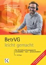 BetrVG (Betriebsverfassungsgesetz) - leicht gemacht - Arno Schrader - 9783874403603