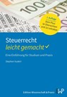 Steuerrecht - leicht gemacht - Stephan Kudert - 9783874403917