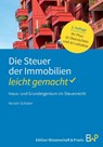 Die Steuer der Immobilien - leicht gemacht - Kerstin Schober - 9783874404112