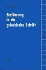 Einführung in die griechische Schrift - Uwe Petersen - 9783875483383