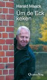 Üm de Eck keken - Harald Maack - 9783876514710