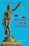 Wat `n Last mit de Wohrheit - Gerd Spiekermann - 9783876514758