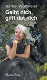 Geiht nich, gifft dat nich - Bärbel Wolfmeier - 9783876515038