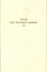 Buch des Wahren Lebens 4 -  - 9783876672298