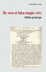 De vera et falsa magia (1592) - Rita Voltmer ; Luc Deitz ; Gunther Franz - 9783877601327