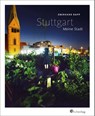 Stuttgart. Meine Stadt - Eberhard Rapp - 9783878000563