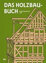 Das Holzbau-Buch - Adolf Opderbecke - 9783878707196