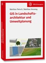 GIS in Landschaftsarchitektur und Umweltplanung - Matthias Pietsch ; Matthias Henning - 9783879077366
