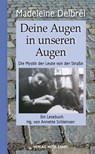 Deine Augen in unseren Augen - Madeleine Delbrêl - 9783879964260