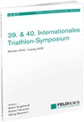 39. & 40. Internationales Triathlon-Symposium - Martin Engelhardt ; Kerstin Henschel ; Georg Neumann - 9783880207318