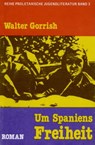 Um Spaniens Freiheit - Walter Gorrish - 9783880215184
