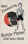 Buttje Pieter und sein Held - Max Zimmering - 9783880216815