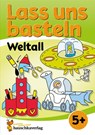 Lass uns basteln - Bastelbuch ab 5 Jahre - Weltall - Corina Beurenmeister - 9783881005548