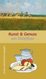 Kunst & Genuss am Ostefluss - Wolf-Dietmar Stock ; Annette Freudling - 9783881322317