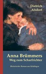 Anna Brümmers Weg zum Scharfrichter - Dietrich Alsdorf - 9783881323307