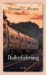 Bahnfahring - BREUER,  Thomas C. - 9783881909846