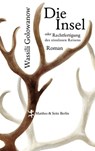 Die Insel oder Rechtfertigung des sinnlosen Reisens - Wassili Golowanow - 9783882211177