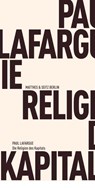 Die Religion des Kapitals - Paul Lafargue ; Jean-Pierre Baudet - 9783882211412