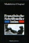 Französische Schriftsteller intim - CHAPSAL,  Madeleine - 9783882217582