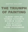 The Triumph of Painting - Albert Oehlen ; Thomas Scheibitz ; Wilhelm Sasnal ; Kai Althoff - 9783883759739
