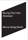 Abwesen - Byung-Chul Han - 9783883962351