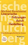 Literarische Führungen durch Heidelberg - Michael Buselmeier - 9783884235454