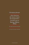 'Die Kätzchen der leeren Hasel, die hängenden' - Christian Lehnert - 9783884237007