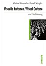 Visuelle Kulturen / Visual Culture zur Einführung - Marius Rimmele ; Bernd Stiegler - 9783885060604