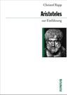 Aristoteles zur Einführung - Christof Rapp - 9783885066903