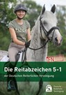 Die Reitabzeichen 5-1 der Deutschen Reiterlichen Vereinigung - Deutsche Reiterliche Vereinigung e. V. (FN) - 9783885428787