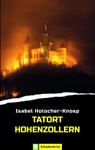 Tatort Hohenzollern - Isabel Holocher-Knosp - 9783886275779