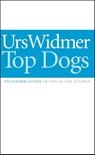 Top Dogs - Urs Widmer - 9783886611898