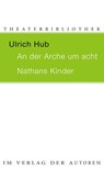 AN DER ARCHE UM ACHT / NATHANS KINDER - Ulrich Hub - 9783886613236