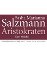 Aristokraten - Sasha Marianna Salzmann - 9783886613816