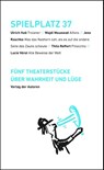 Spielplatz 37 - Ulrich Hub ; Wajdi Mouawad ; Jens Raschke ; Thilo Reffert - 9783886614233